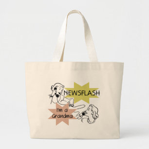 Newsflash I'm a Grandma T-shirts and Gifts Large Tote Bag