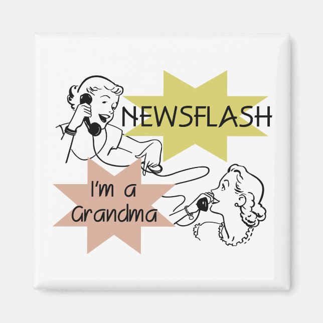 Newsflash I'm a Grandma T-shirts and Gifts Magnet (Front)
