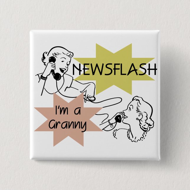 Newsflash I'm a Granny T-shirts and Gifts 15 Cm Square Badge (Front)