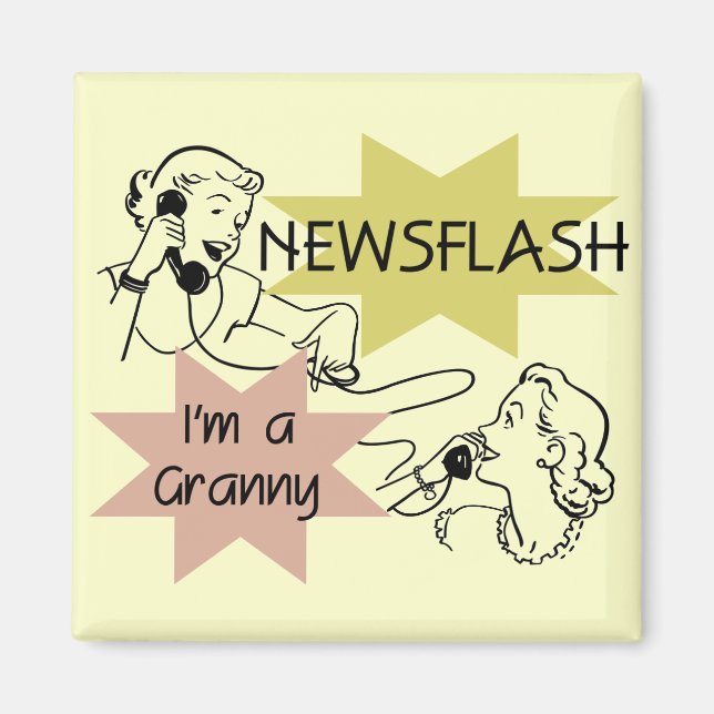 Newsflash I'm a Granny T-shirts and Gifts Magnet (Front)