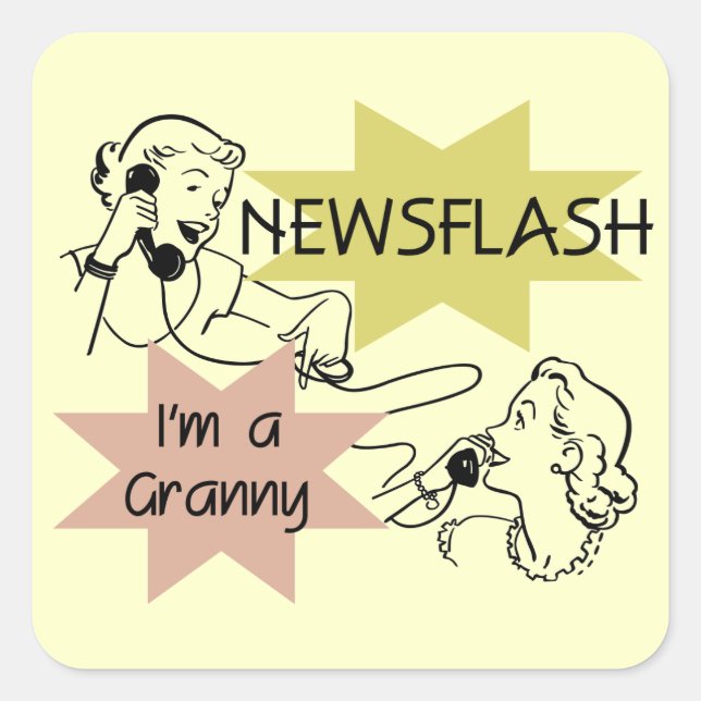 Newsflash I'm a Granny T-shirts and Gifts Square Sticker (Front)