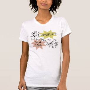 Newsflash I'm A Lola T-shirts and Gifts
