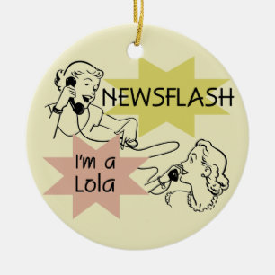 Newsflash I'm A Lola T-shirts and Gifts Ceramic Ornament