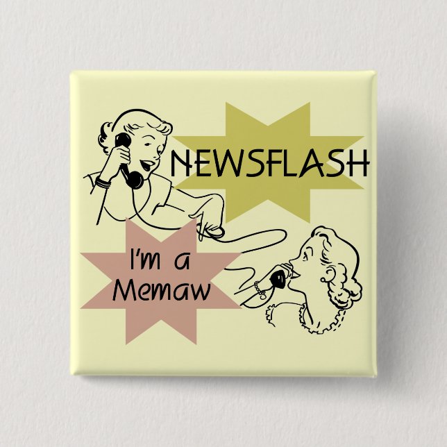Newsflash I'm a Memaw Tshirts and Gifts 15 Cm Square Badge (Front)