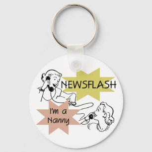 Newsflash I'm a Nanny T-shirts and Gifts Key Ring
