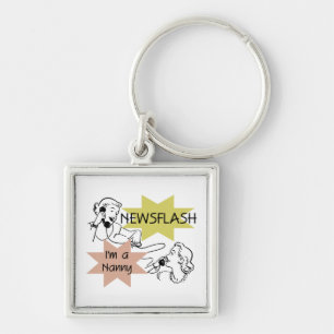 Newsflash I'm a Nanny T-shirts and Gifts Key Ring