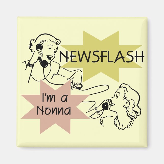 Newsflash I'm a Nonna Tshirts and Gifts Magnet (Front)