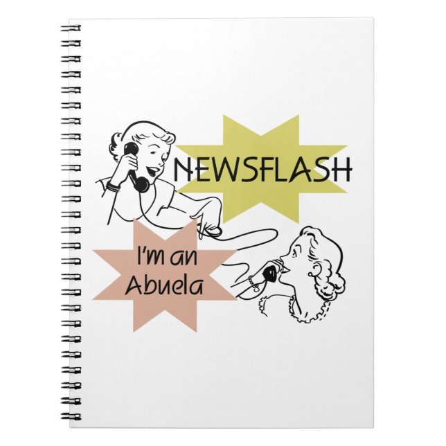 Newsflash I'm An Abuela Gifts Notebook (Front)