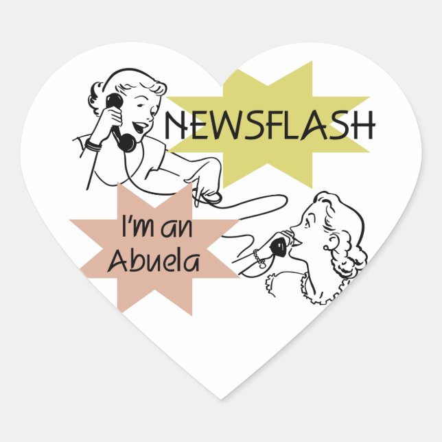 Newsflash I'm an Abuela T-shirts and Gifts Heart Sticker (Front)