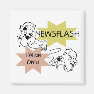 Newsflash I'm an Oma T-shirts and Gifts Magnet