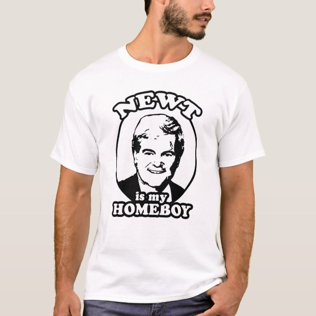 NEWT GINGRICH IS MY HOMEBOY T-Shirt (Front)