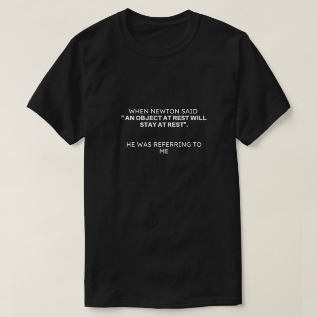 Newton's Logic Funny Tshirt (Design Front)