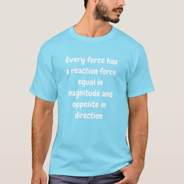 Newton's Third Law (Action & Reaction) T-Shirt (Front)