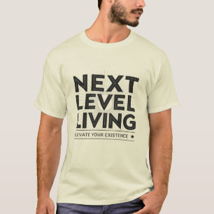 "Next Level Living" Men's T-Shirt