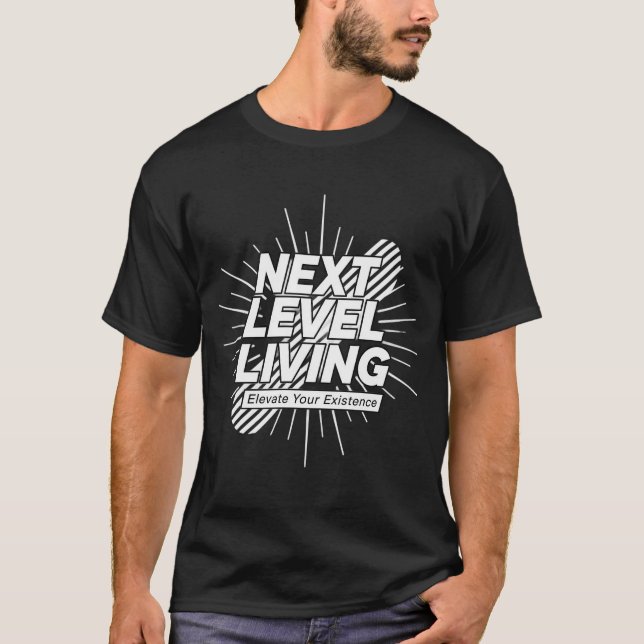 Next Level Living T-Shirt (Front)
