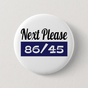 Next Please 8645 Anti Trump 6 Cm Round Badge