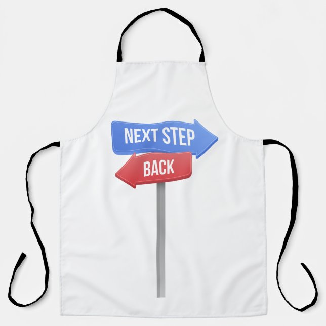 Next Step or Back – Direction Sign Motivational  Apron (Front)