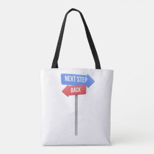 Next Step or Back – Direction Sign Motivational  Tote Bag