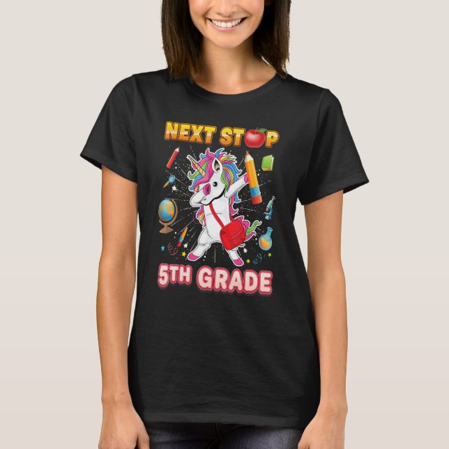 Next Stop 5th Grade Dabbing Unicorn Fifth Kid Teac T-Shirt (Front)