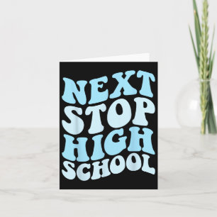 Next Stop High School Elementary School Graduation Card