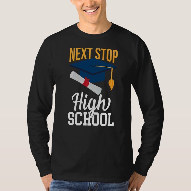 Next Stop High School Student High School   T-Shirt (Front)