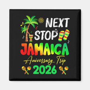 Next Stop Jamaica 2026 Couples Anniversary Family Magnet