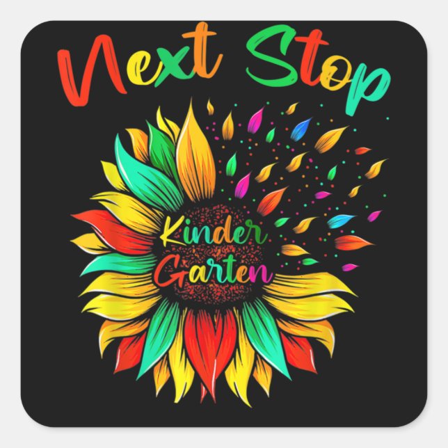 Next Stop Kindergarten Graduation Sunflower Square Sticker (Front)