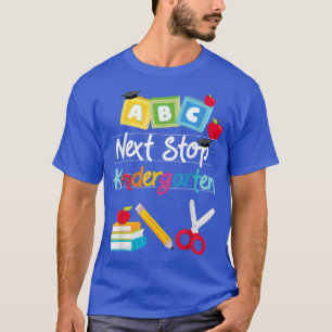 Next Stop Kindergarten Pre-K Graduation Preschool  T-Shirt