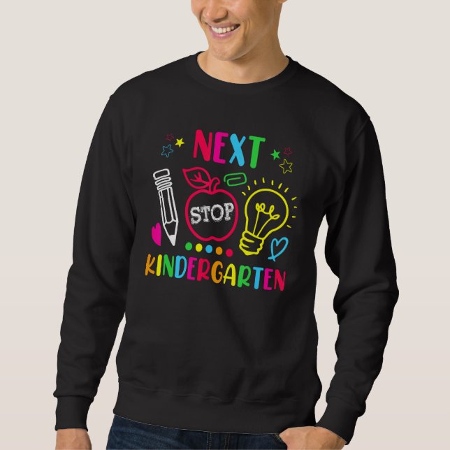 Next Stop Kindergarten Preschool Graduation 2023 B Sweatshirt (Front)