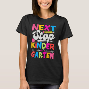 Next Stop Kindergarten Preschool Graduation 2023 B T-Shirt
