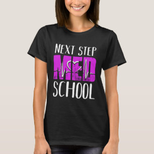 Next Stop Med School Future Doctor Medical Student T-Shirt
