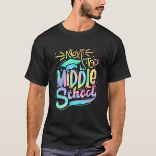 Next Stop Middle School 5th Grade Graduation Last  T-Shirt