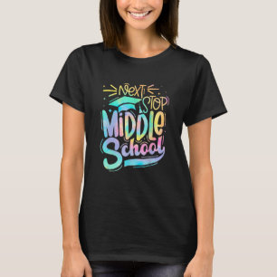 Next Stop Middle School 5th Grade Graduation Last  T-Shirt