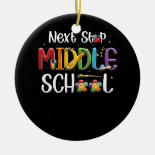 Next Stop Middle School Elementary Graduate Gradua Ceramic Ornament