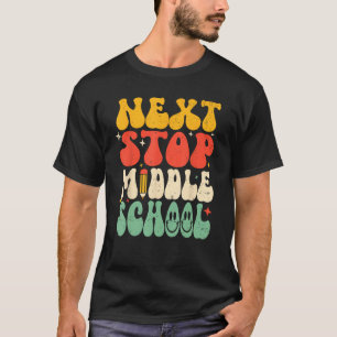 Next Stop Middle School Elementary School Graduati T-Shirt