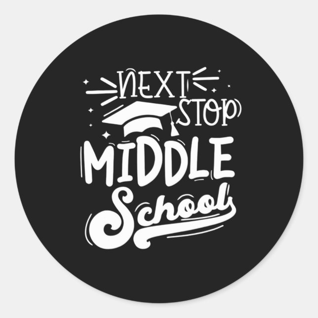 Next Stop Middle School Fifth Grade Graduation Sum Classic Round Sticker (Front)