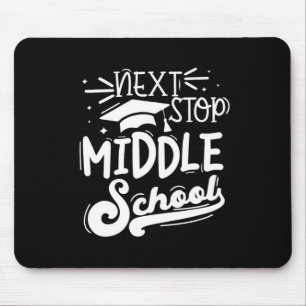 Next Stop Middle School Fifth Grade Graduation Sum Mouse Pad
