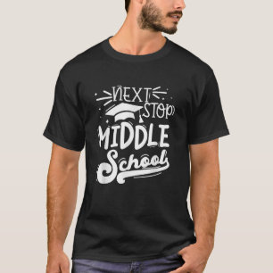 Next Stop Middle School Fifth Grade Graduation Sum T-Shirt