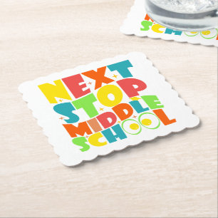 Next Stop Middle School Funny Sayings Kids  Paper Coaster