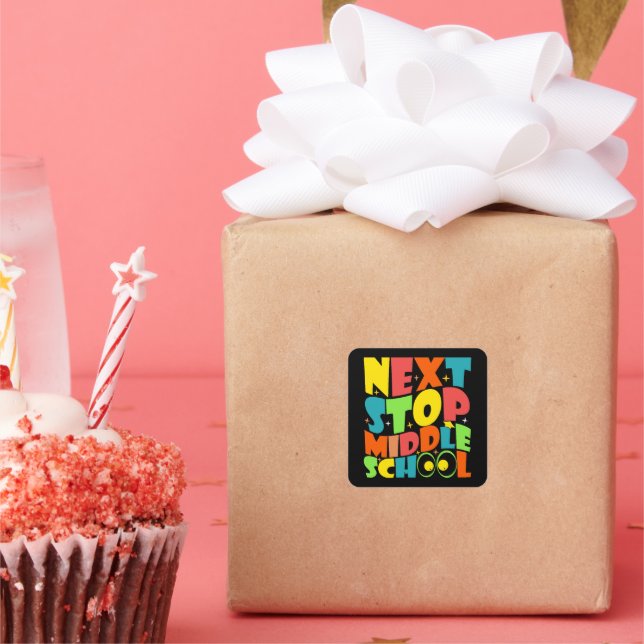 Next Stop Middle School Funny Sayings Kids  Square Sticker (Party)
