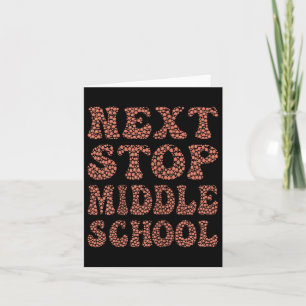 Next Stop Middle School Graduation Cl Trend Tee Card