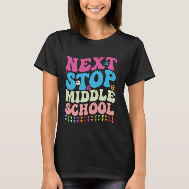 Next Stop Middle School Groovy Elementary School G T-Shirt (Front)