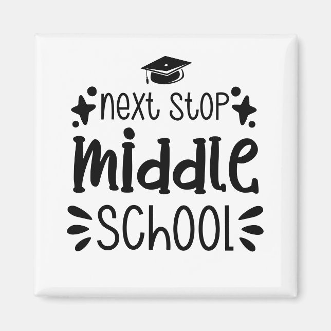 Next Stop Middle School Magnet (Front)