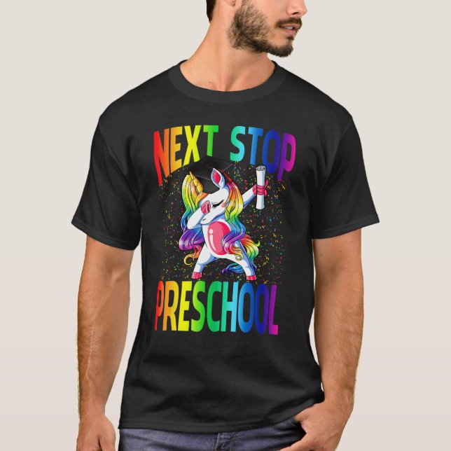 Next Stop Preschool Graduation Unicorn T-Shirt (Front)