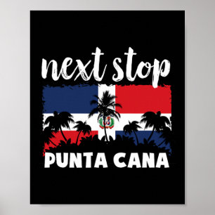 Next Stop Punta Cana Dominican Republic Vacation Poster