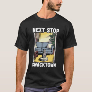 Next Stop Snacktown Robot Vacuum Cleaner Funny Cat T-Shirt