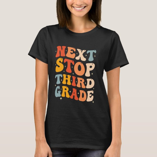 Next Stop Third Grade Groovy 2rd Grade Graduation  T-Shirt (Front)