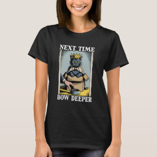 Next Time Bow Deeper Cat In Box Food Bowl Funny Ca T-Shirt