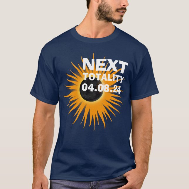 Next Totality 2024 Solar Eclipse T-Shirt (Front)