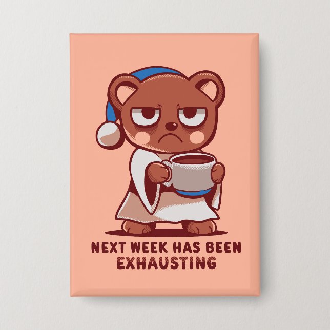 Next Week has been Exhausting (Front)